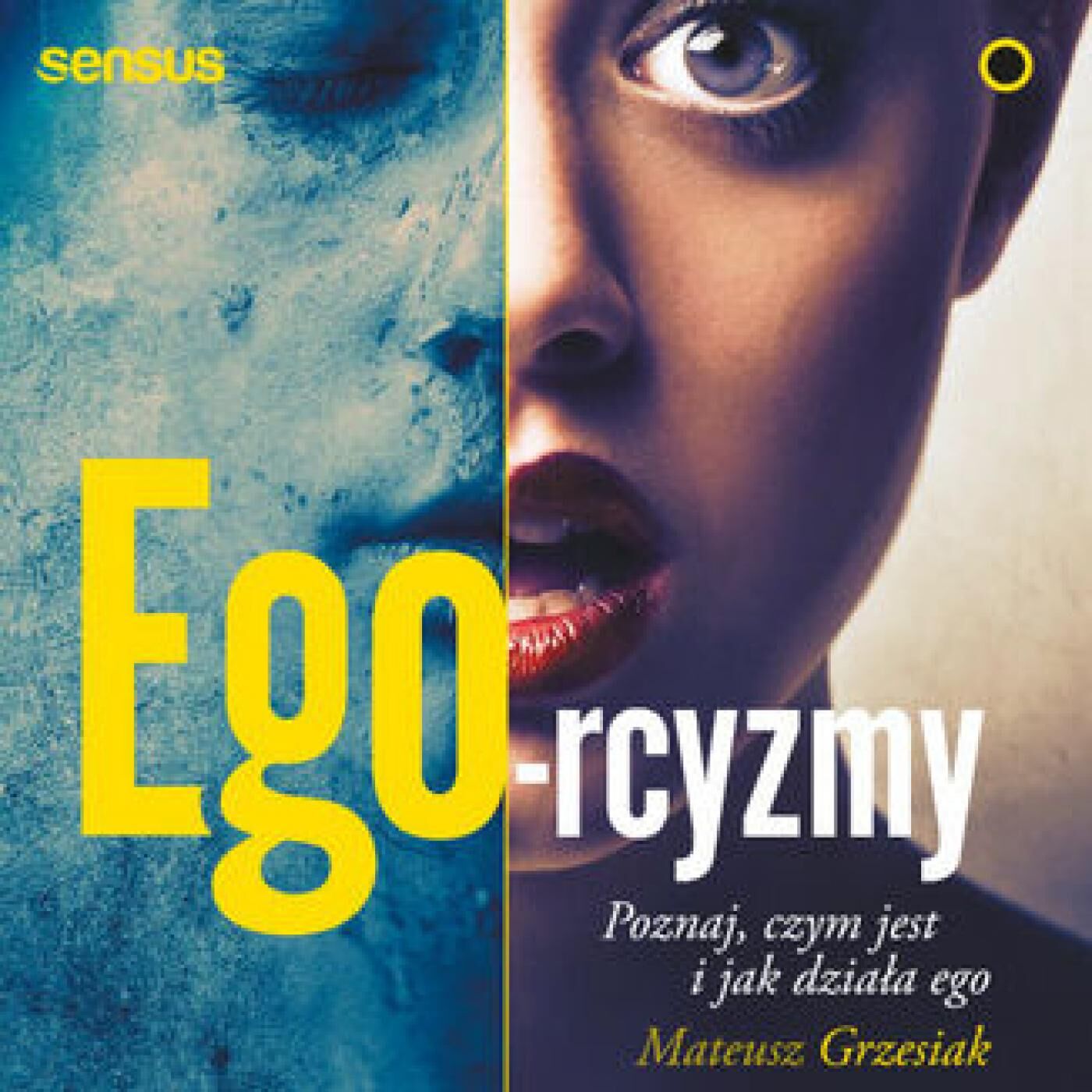 Ego-rcyzmy. Poznaj, czym jest i jak działa ego (audiobook MP3)
