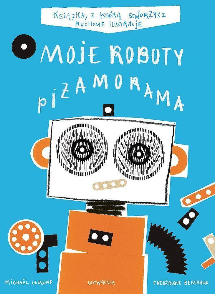 Moje roboty piżamorama wyd. 3