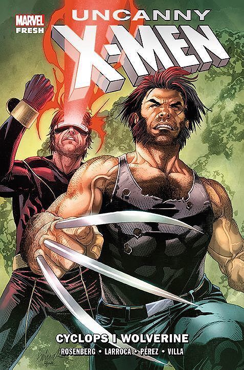 Uncanny X-Men (Marvel Fresh) - 02 - Cyclops i Wolverine