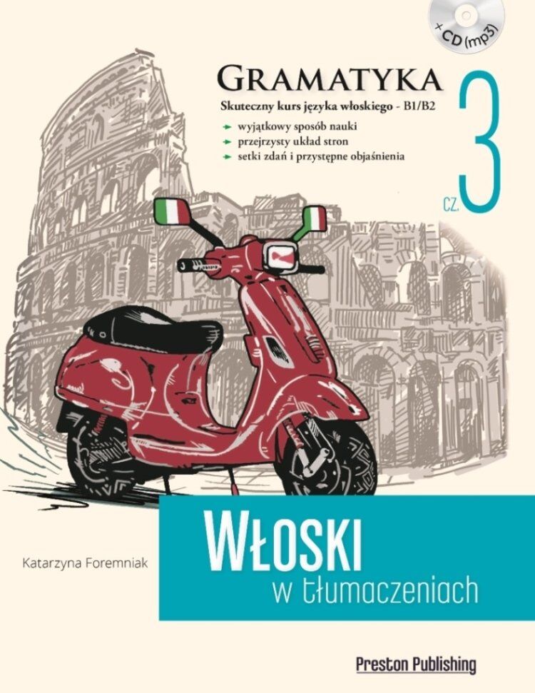 Włoski w tłumaczeniach. Gramatyka 3. Poziom B1-B2 + CD