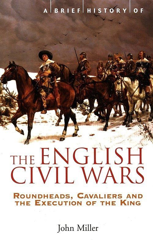 A Brief History of the English Civil Wars