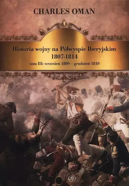Historia wojny na Półwyspie Iberyjskim 1807-1814. Tom 3