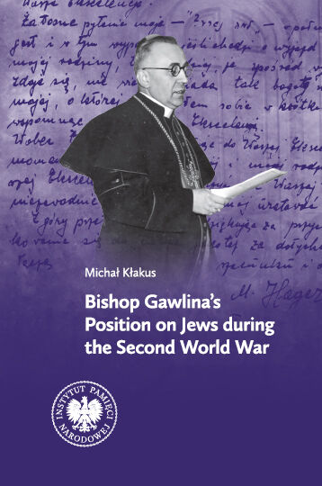 Bishop Gawlina’s Position on Jews during the Second World War