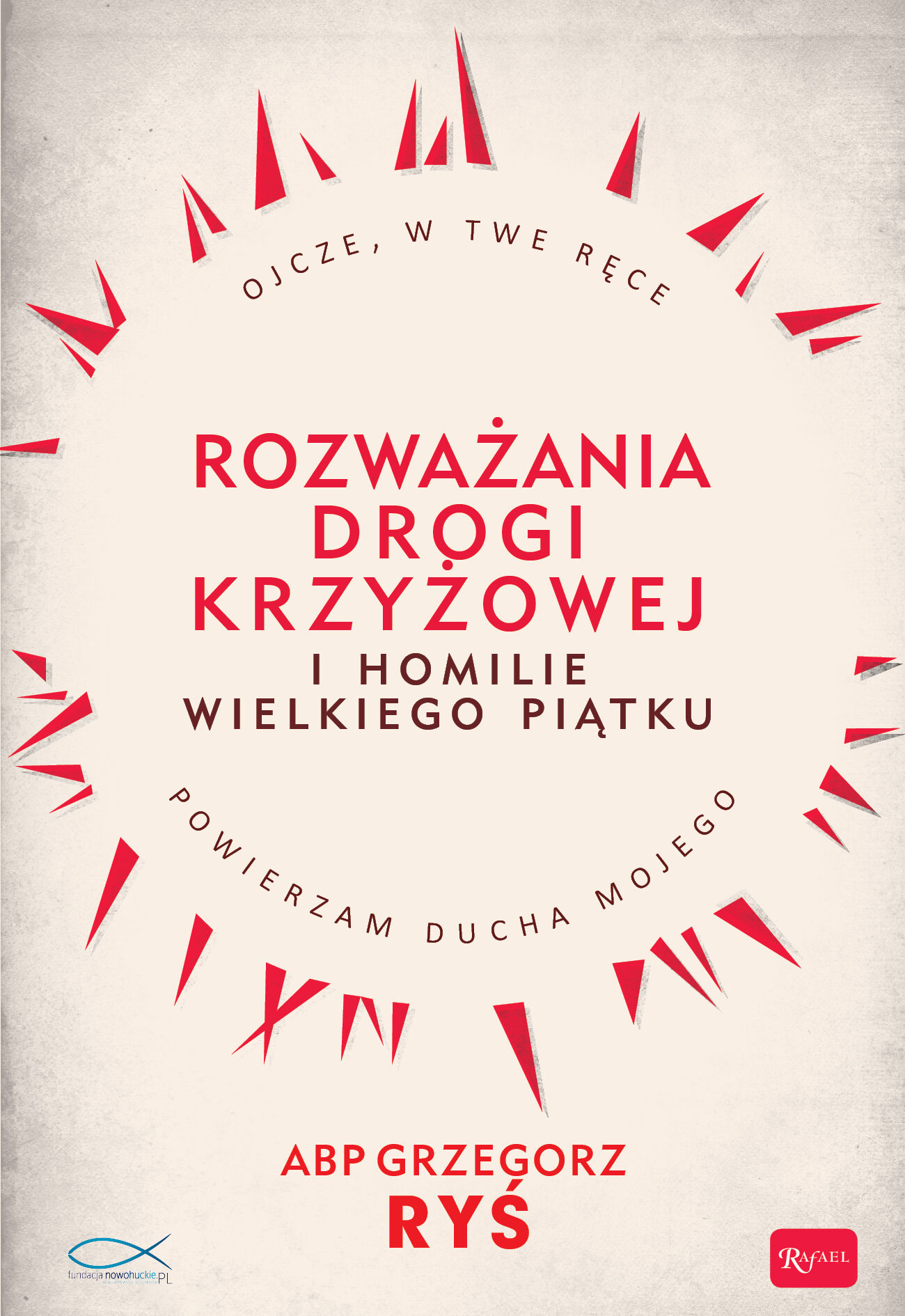 Rozważania Drogi Krzyżowej i Homilie Wielkiego Piątku