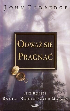 Odważ się pragnąć