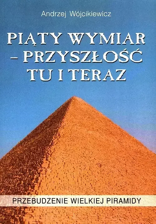 Piąty Wymiar Przyszłość Tu i Teraz