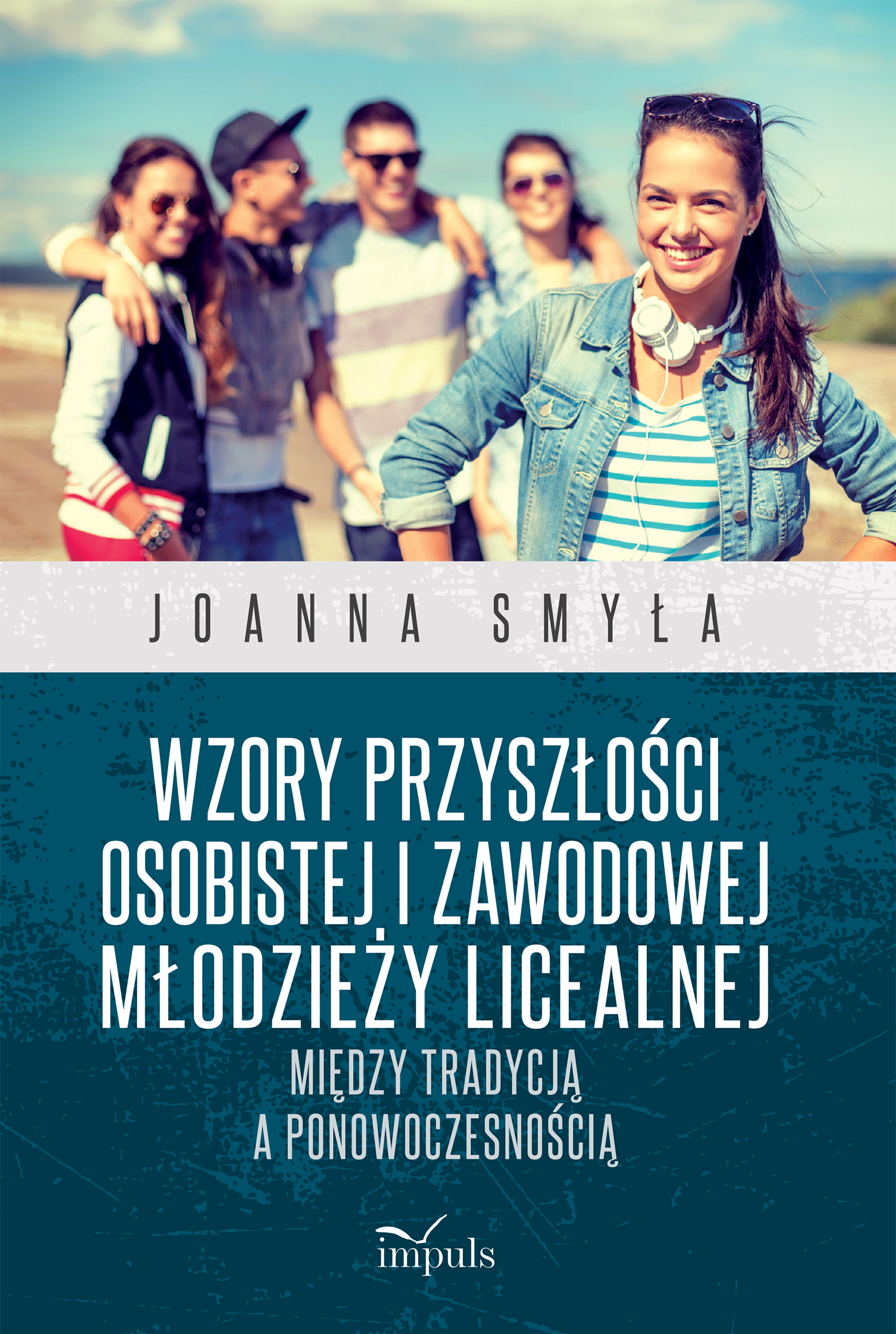 Wzory przyszłości osobistej i zawodowej młodzieży licealnej