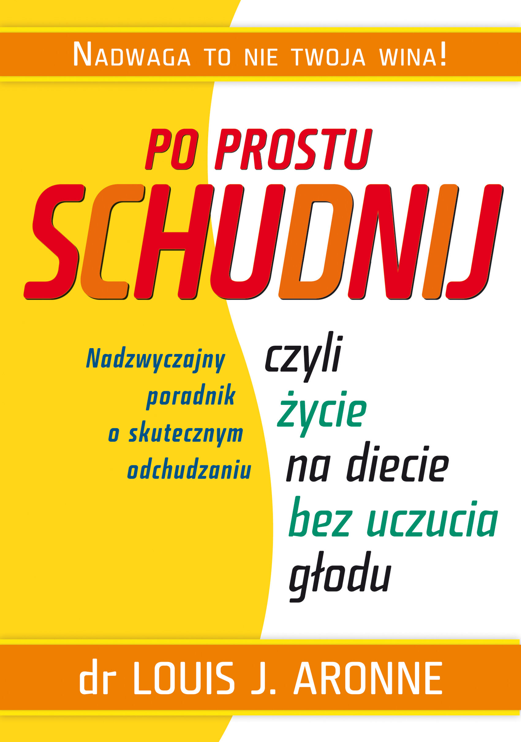 Po prostu schudnij, czyli życie na diecie bez uczucia głodu