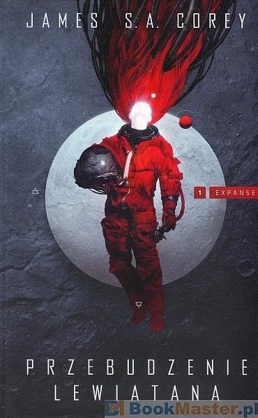 Cykl Expanse. Tom 1 - Przebudzenie Lewiatana.