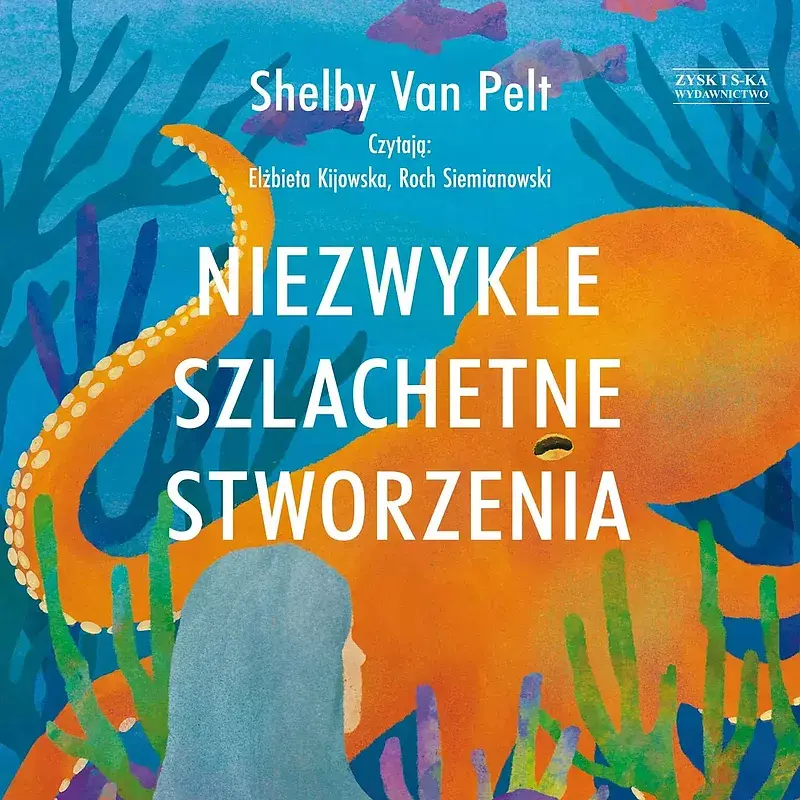 Niezwykle szlachetne stworzenia (audiobook CD)