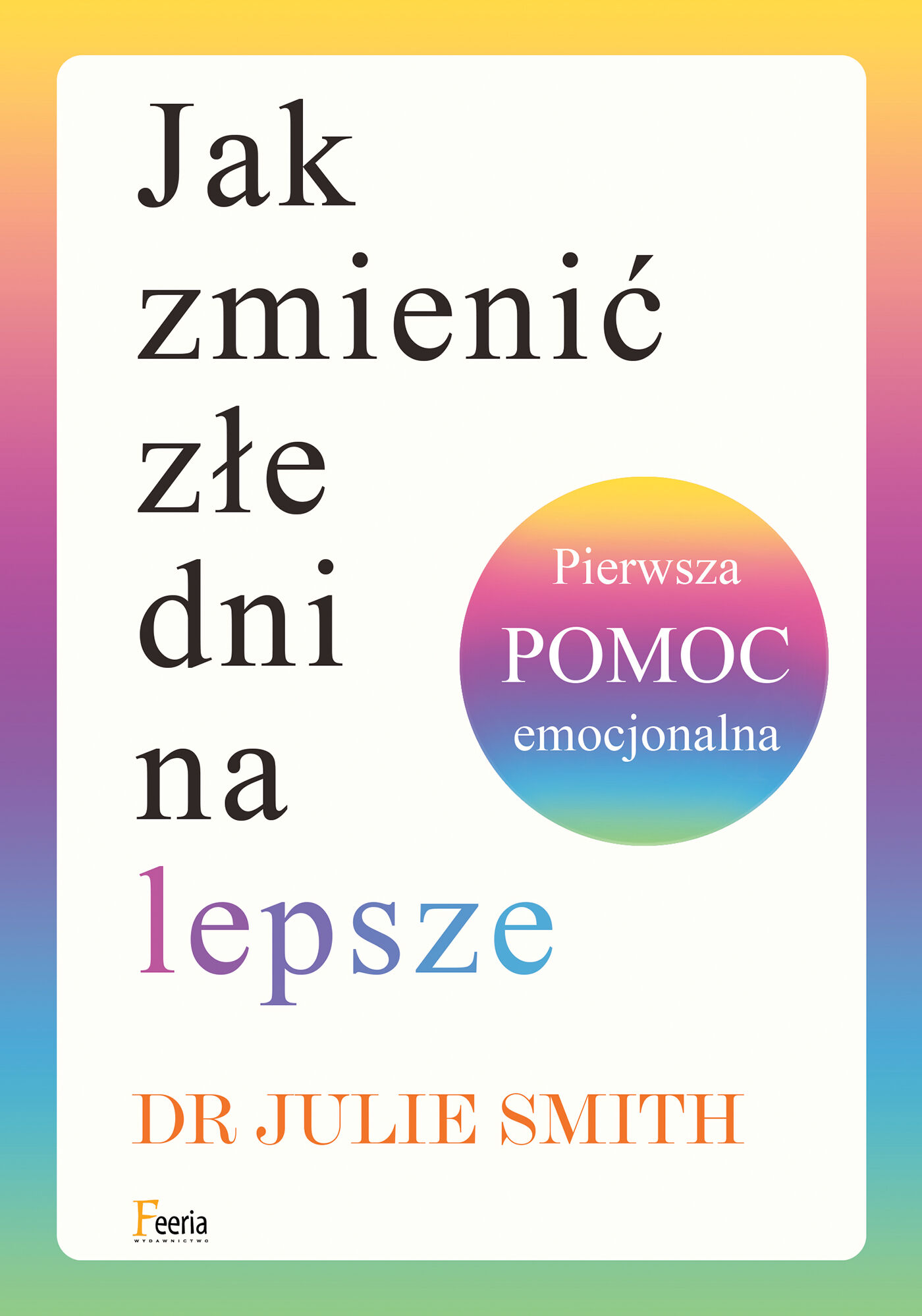 Jak zmienić złe dni na lepsze (e-book)