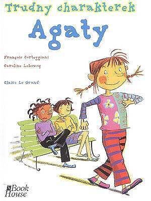 Agata - 2 - Trudny charakterek Agaty