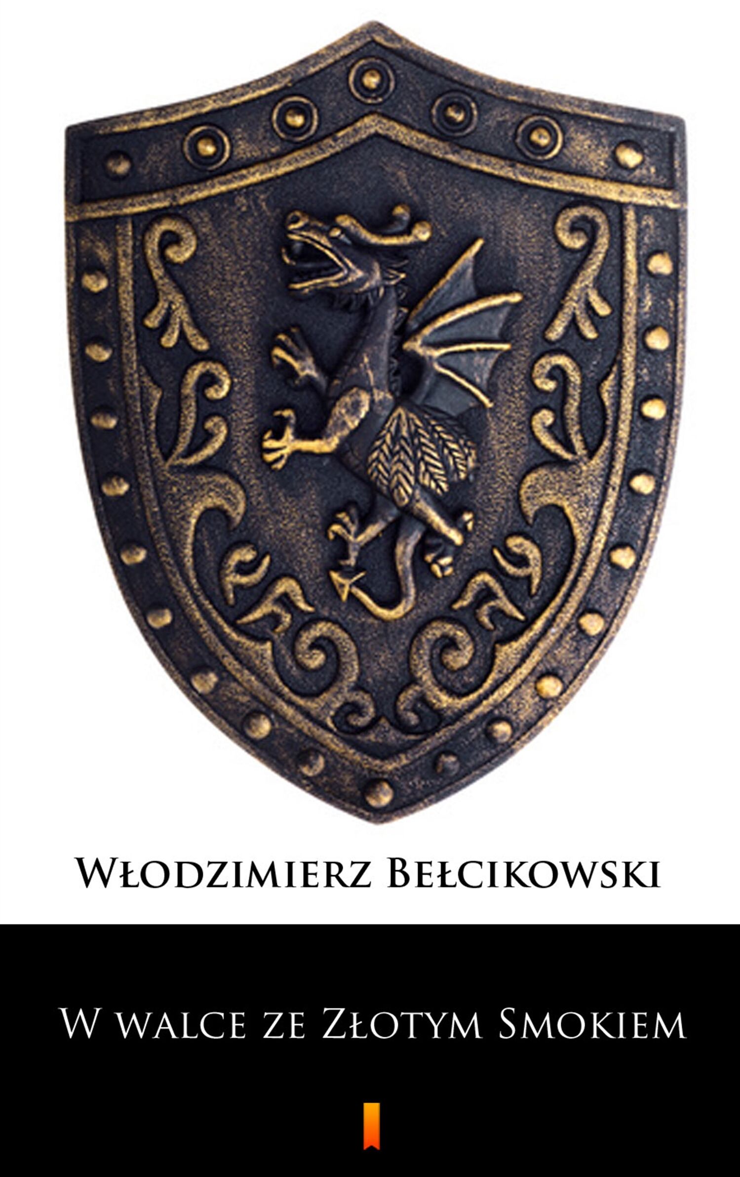 W walce ze Złotym Smokiem (e-book)