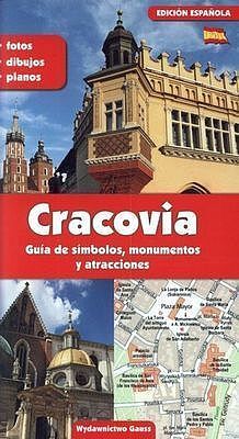 Kraków przewodnik po symbolach zabytkach i atrakcjach wer. Hiszpańska