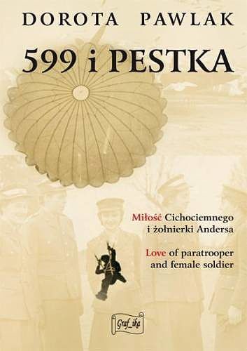 599 i pestka. Miłość cichociemnego i żołnierki andersa
