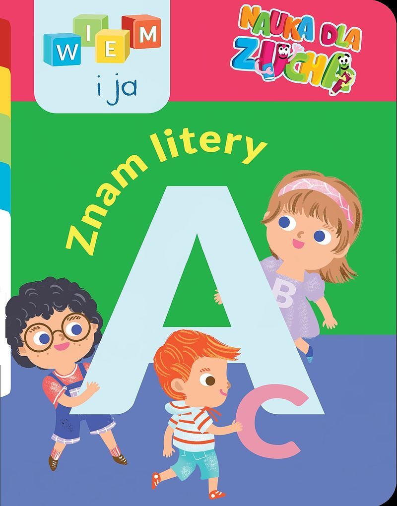 Wiem i ja! Nauka dla zucha. Znam litery