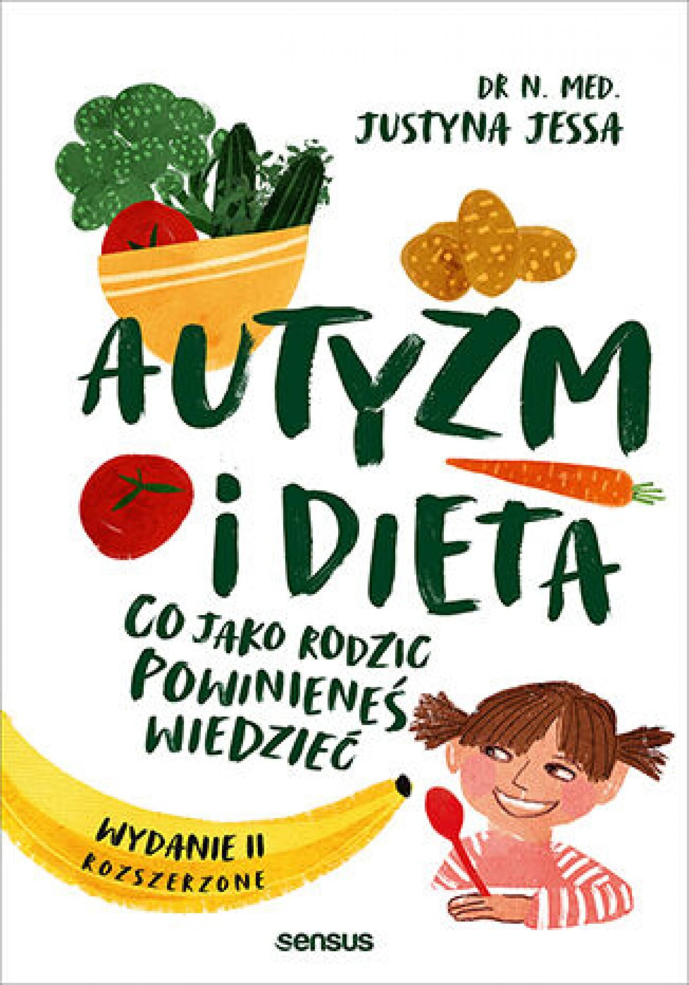 Autyzm i dieta. Co jako rodzic powinieneś wiedzieć. Wydanie II rozszerzone (e-book)