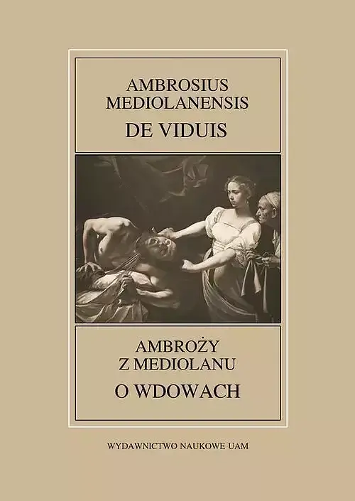 Ambrosius Mediolanensis, De viduis / Ambroży z Mediolanu, O wdowach