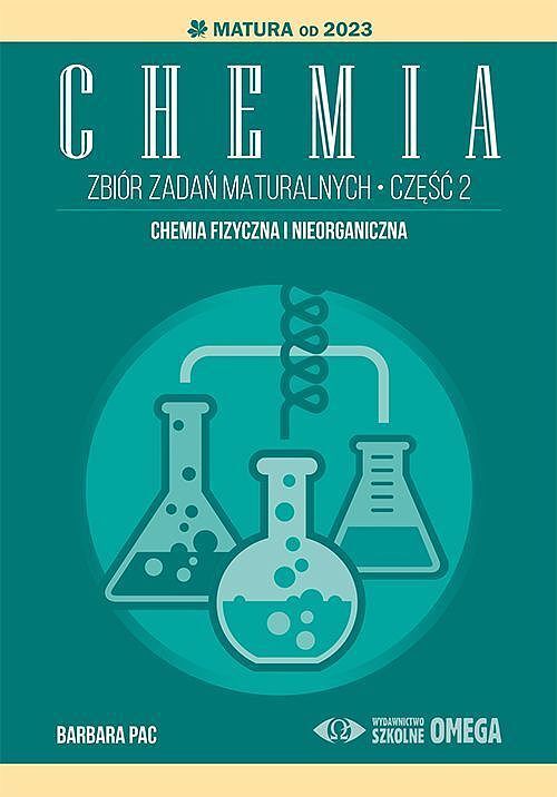 Chemia zbiór zadań maturalnych matura od 2023 część 2
