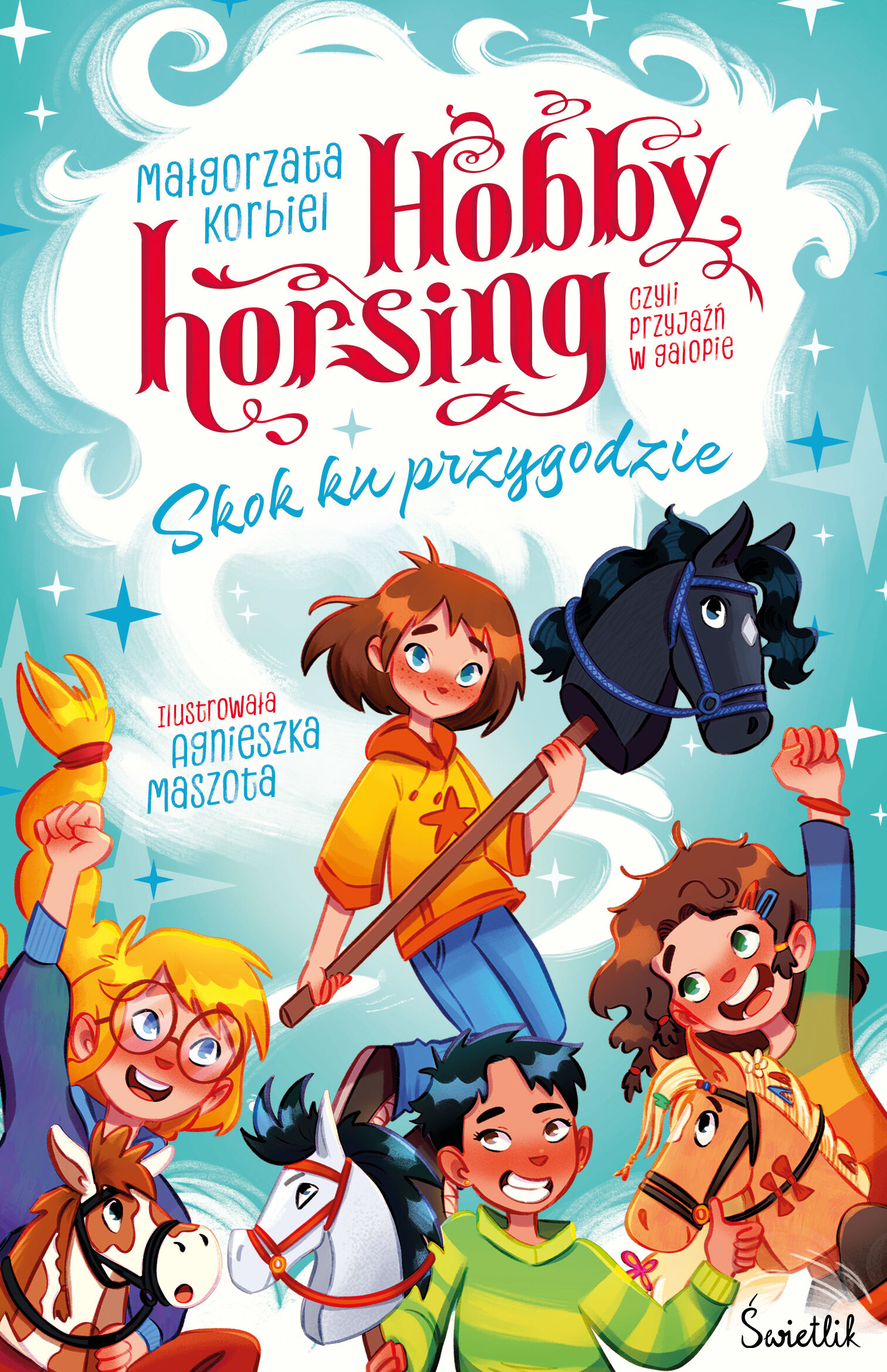 Skok ku przygodzie. Hobby horsing, czyli przyjaźń w galopie. Tom 1