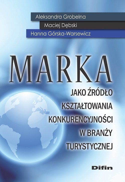Marka jako źródło kształtowania konkurencyjności w branży turystycznej