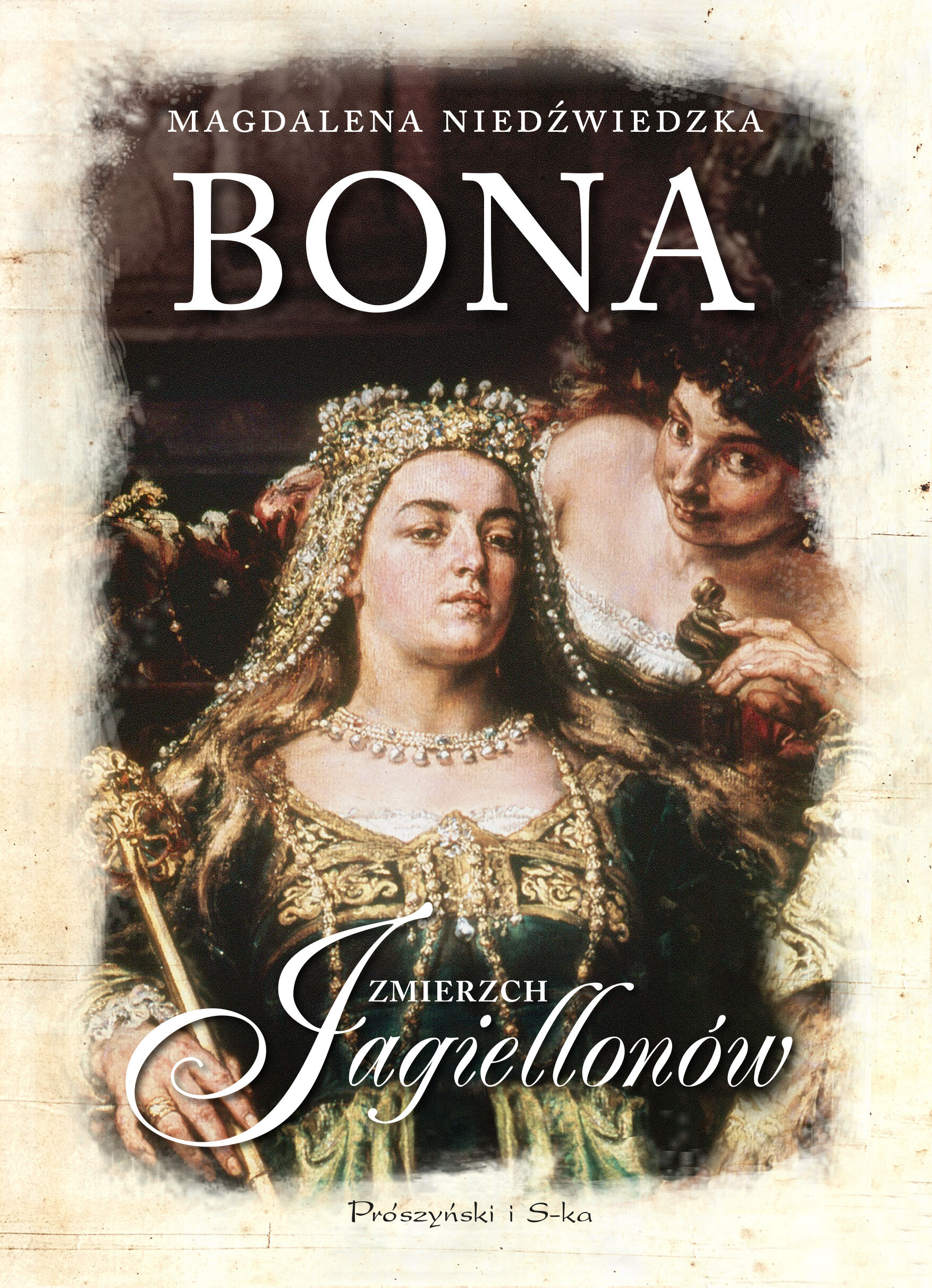 Bona. Zmierzch Jagiellonów (e-book)