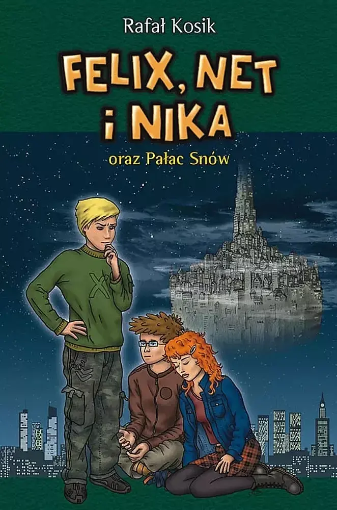 Felix, Net i Nika oraz Pałac Snów. Tom 3