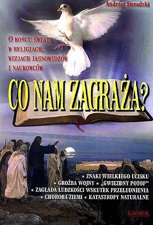Co nam zagraża o końcu świata w religiach wizjach jasnowidzów i naukowców