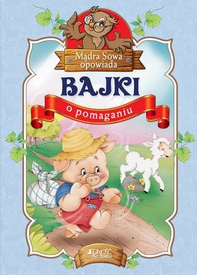 Bajki o pomaganiu mądra sowa opowiada