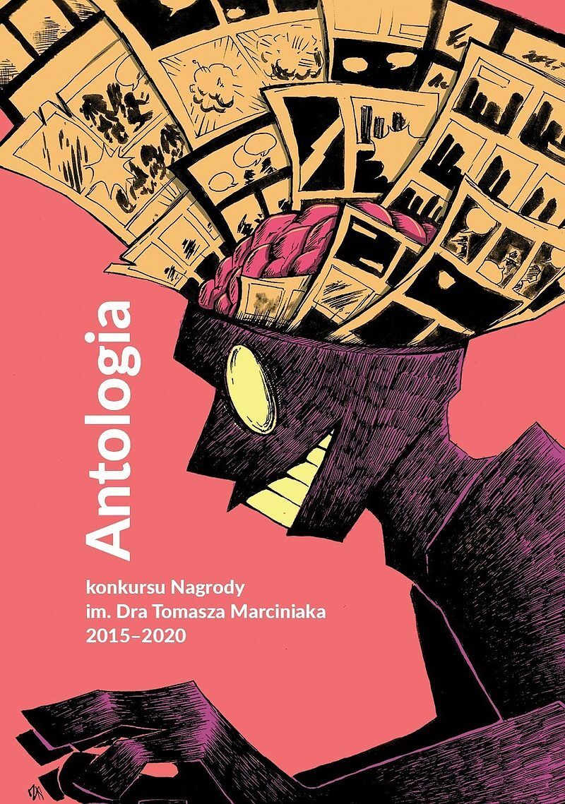 Antologia konkursu Nagrody im. Dra Tomasza Marciniaka 2015–2020 pod redakcją Michała Siromskiego