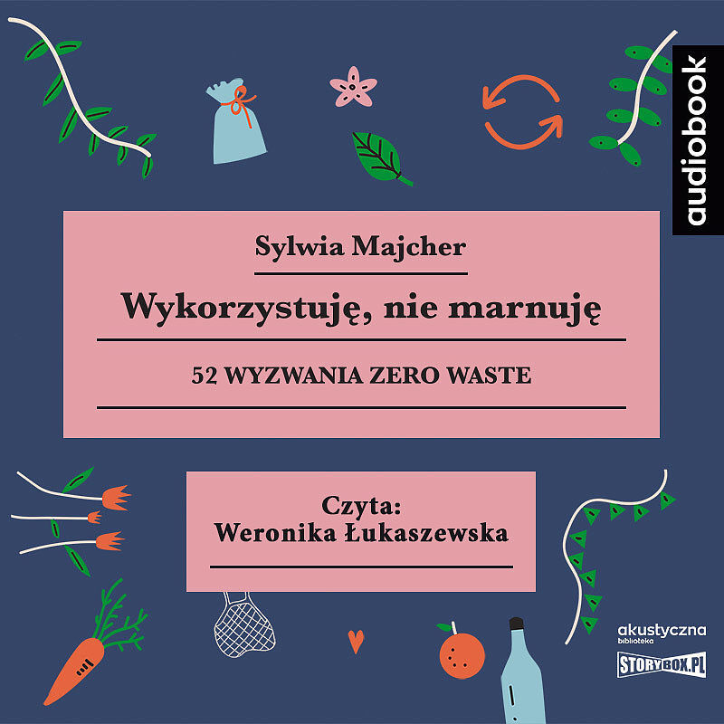 Cd mp3 wykorzystuję, nie marnuję. 52 wyzwania zero waste