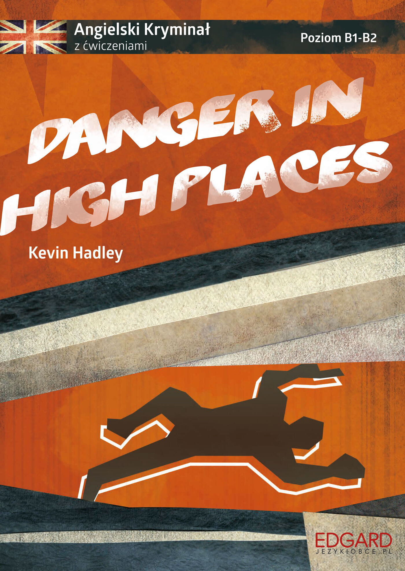 Angielski Kryminał z ćwiczeniami Danger in High Places