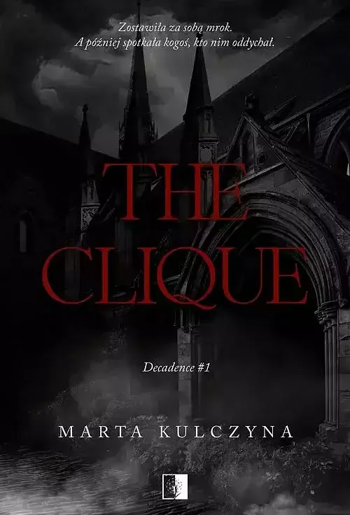 Decadence. Tom 1 The Clique