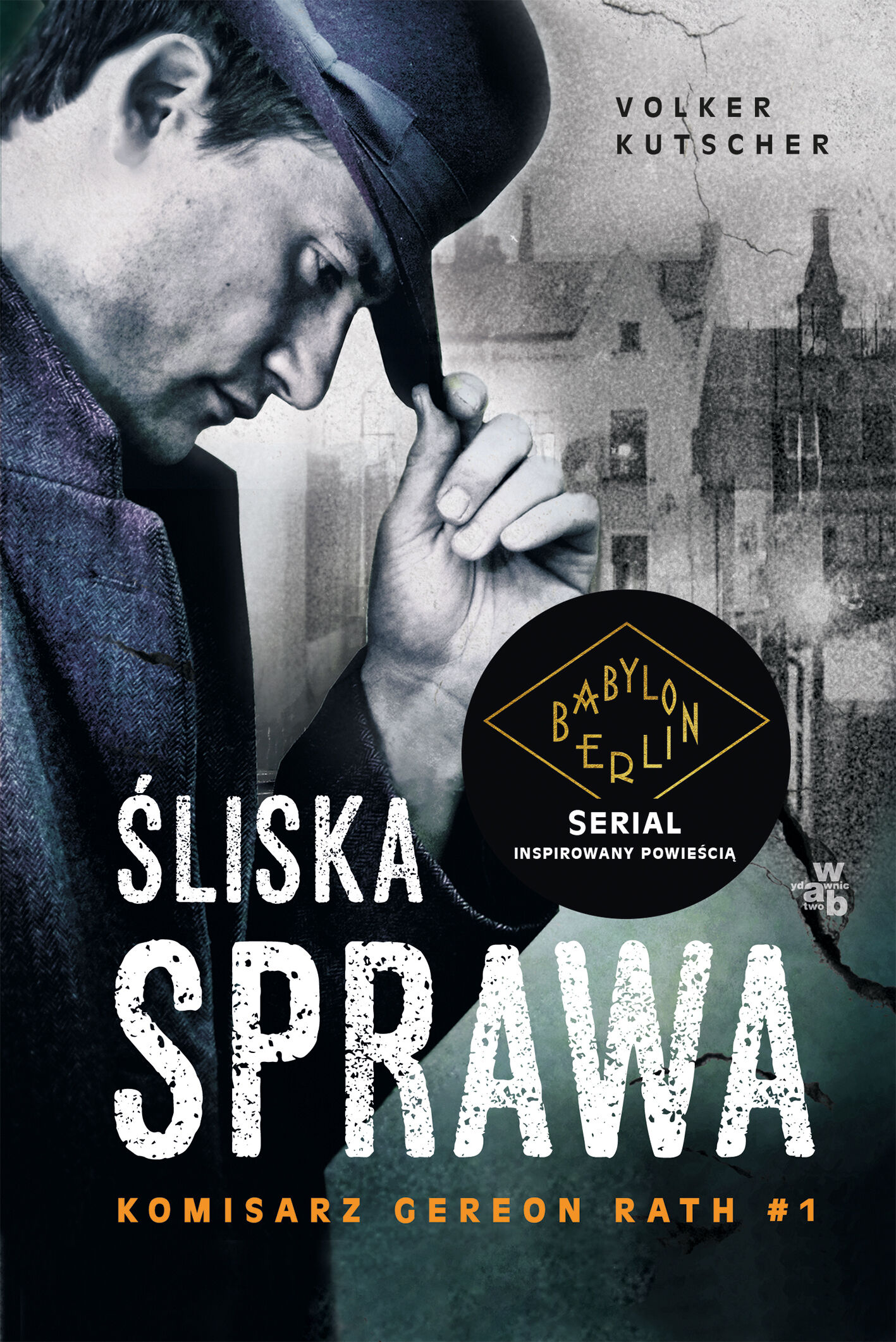 Śliska sprawa. Komisarz Gereon Rath. Tom 1
