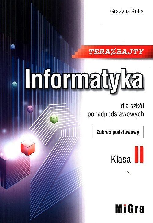Teraz bajty Informatyka 2 dla szkół ponadpodstawowych Zakres podstawowy