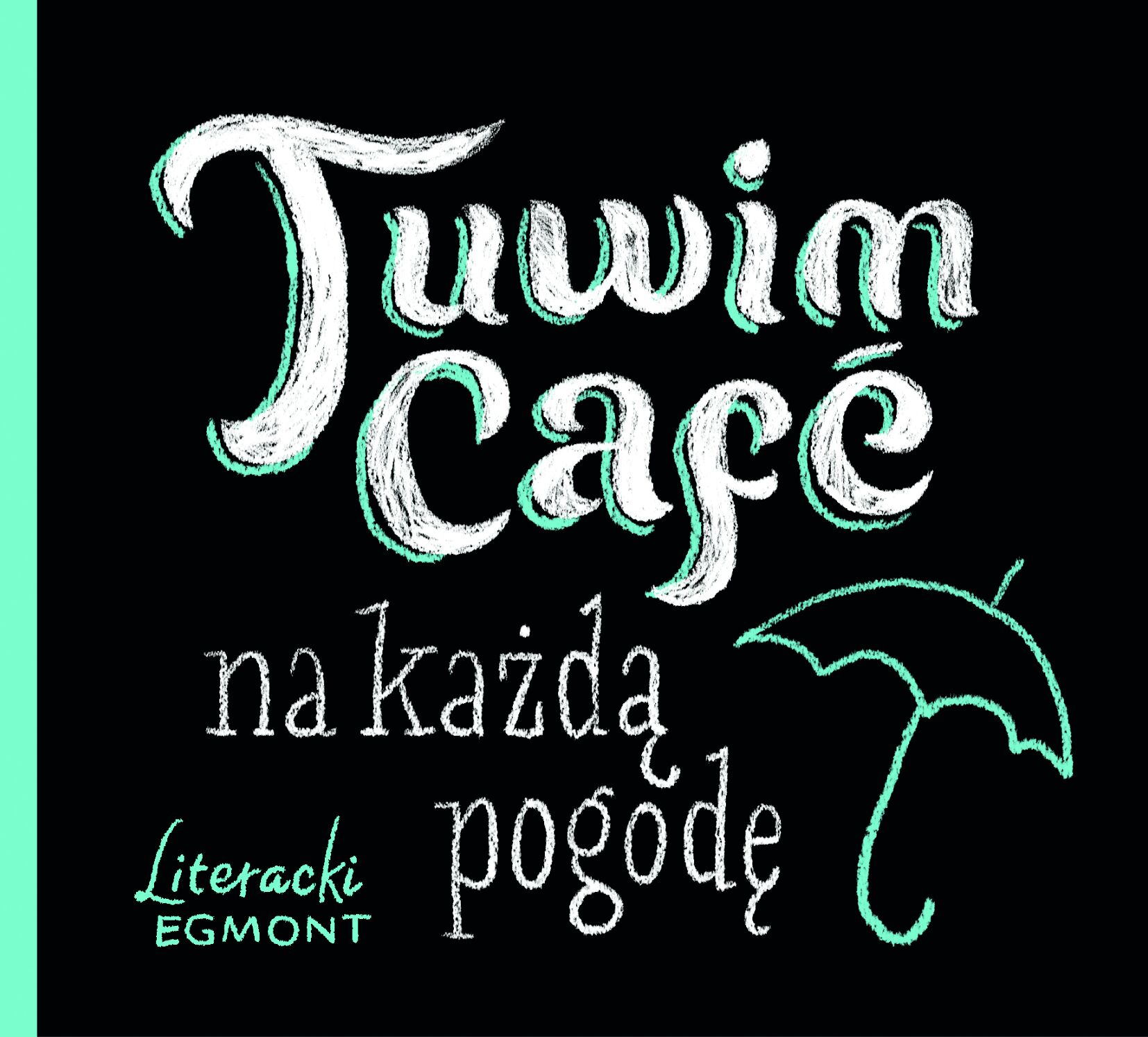 Tuwim Café na każdą pogodę
