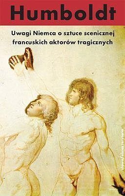 Uwagi niemca o sztuce scenicznej francuskich aktorów tragicznych