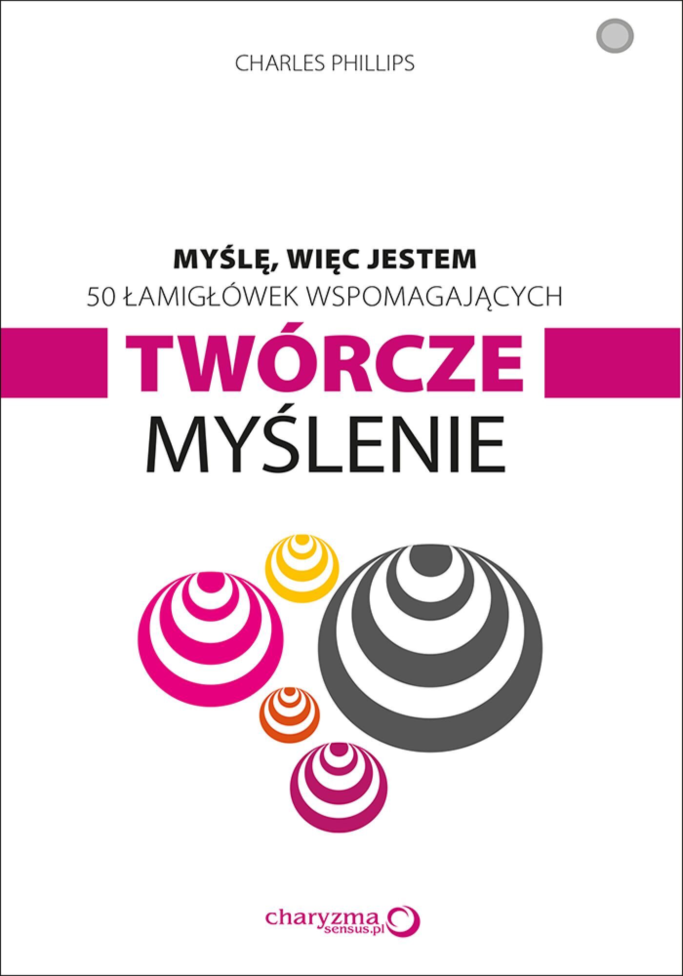Myślę, więc jestem. 50 łamigłówek wspomagających twórcze myślenie (e-book)