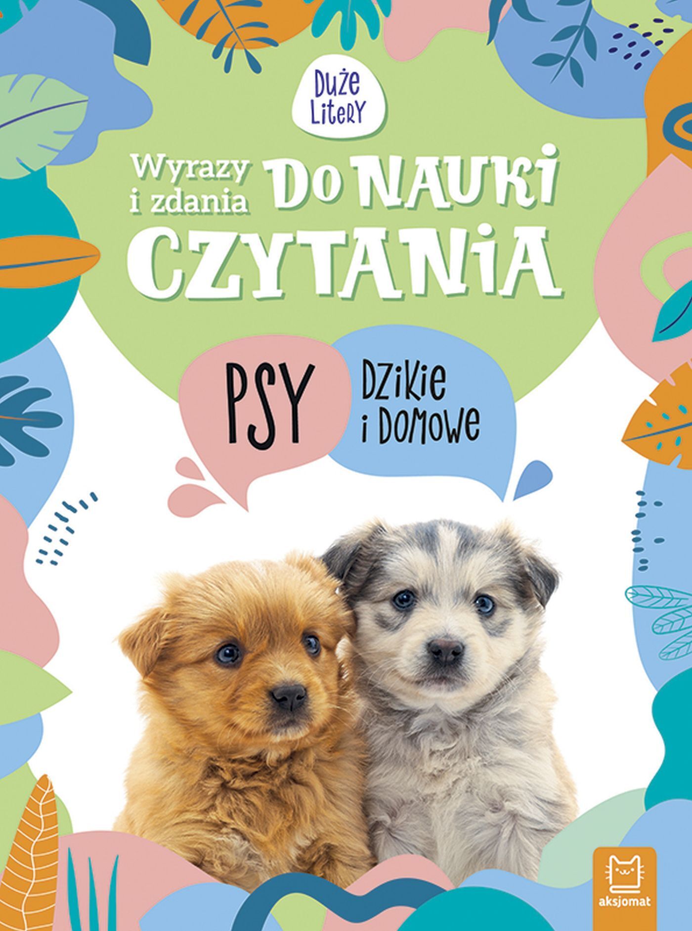 Wyrazy i zdania do nauki czytania. Tajemnice przyrody. Psy dzikie i domowe