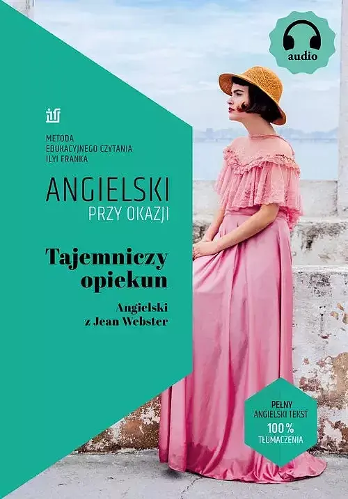 Tajemniczy opiekun. Angielski z Jean Webster.