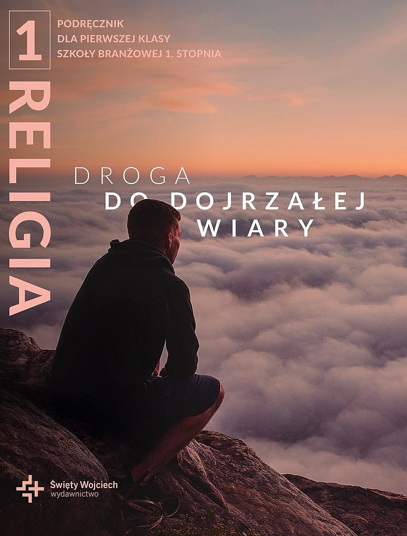 Religia droga do dojrzałej wiary podręcznik klasa 1 szkoła branżowa
