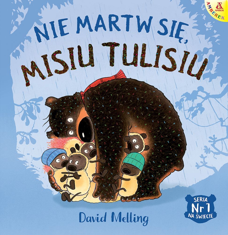 Nie martw się Misiu Tulisiu