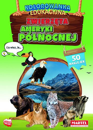 Zwierzęta ameryki północnej. Kolorowanka z naklejkami