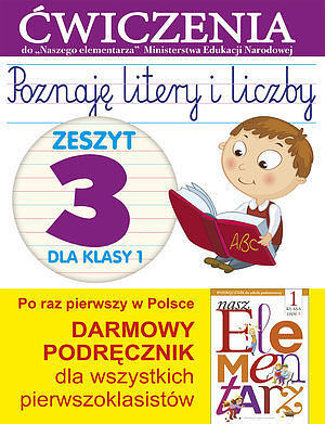 Poznaję litery i liczby. Zeszyt 3 dla klasy 1. Ćwiczenia do 'Naszego Elementarza' (MEN)
