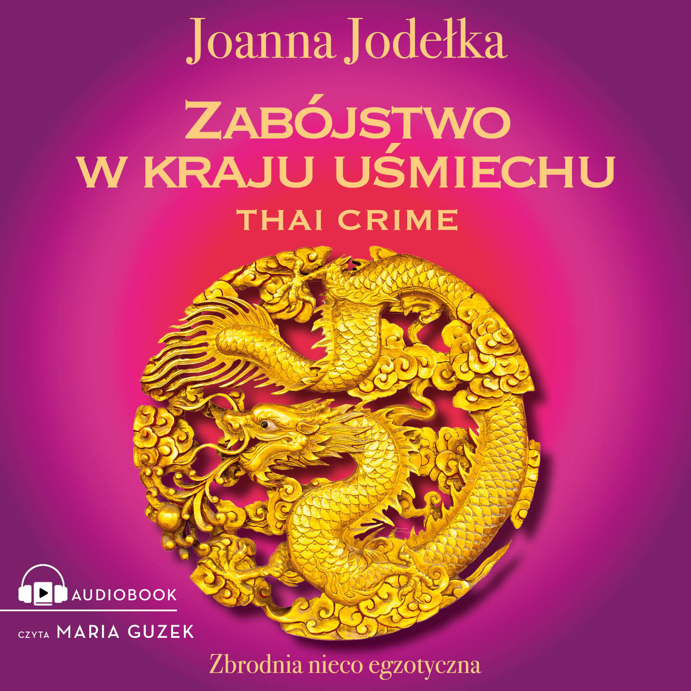 Thai crime. Zabójstwo w kraju uśmiechu (audiobook MP3)