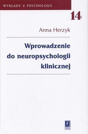 Wprowadzenie do neuropsychologii klinicznej. Tom 14