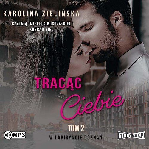 W labiryncie doznań Tom 2 Tracąc Ciebie (audiobook CD)