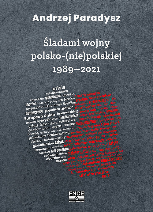 Śladami wojny polsko (nie) polskiej 1989-2021 / FNCE