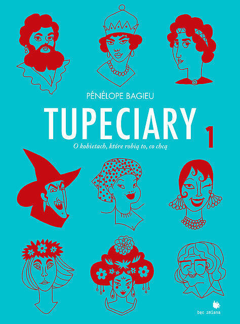 Tupeciary - 1 - O kobietach, które robią to co chcą