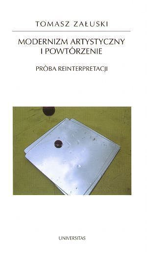 Modernizm artystyczny i powtórzenie. Próba reinterpretacji